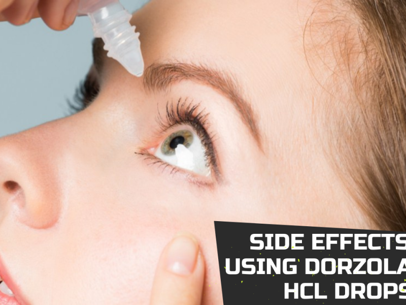 Side Effects Of Using Dorzolamide HCL Drops